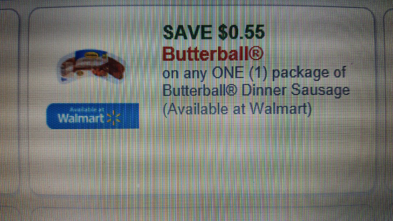 SAVE $0.55 Butterball on any ONE (1) package of Butterball Dinner Sausage (Available at Walmart)