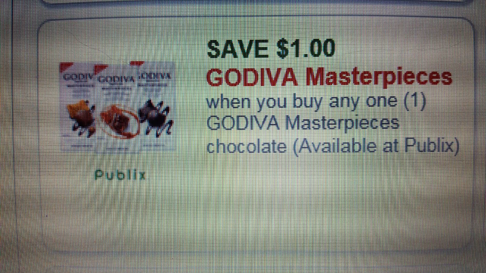 SAVE $1.00 GODIVA Masterpieces when you buy any one (1) GODIVA Masterpieces chocolate (Available at Pulblix)