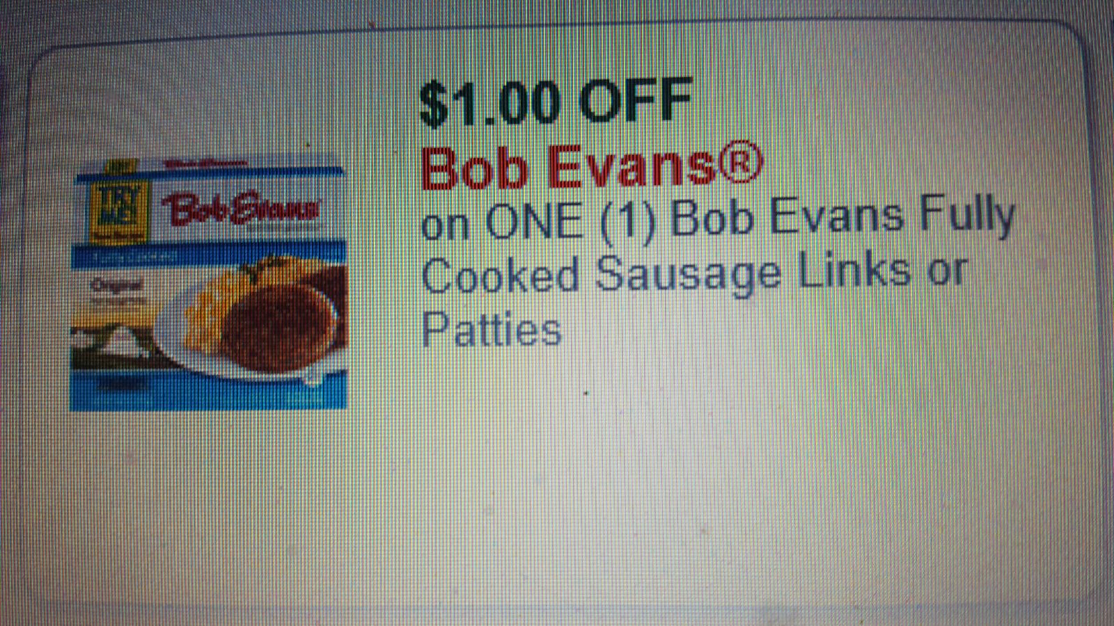 $1.00 OFF Bob Evans on ONE (1) Bob Evans Fully Cooked Sausage Links or Patties