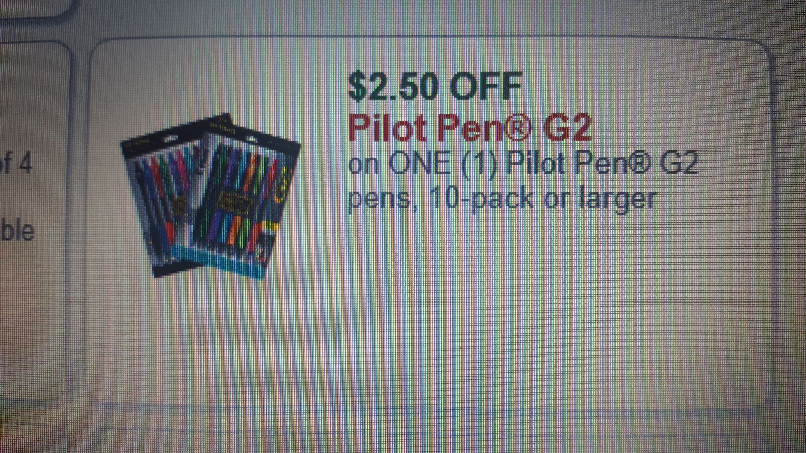 $2.50 OFF Pilot Pen G2 on ONE (1) Pilot Pen G2 pens, 10-pack or larger
