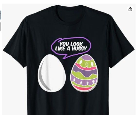 You Look Like a Hussy T-Shirt